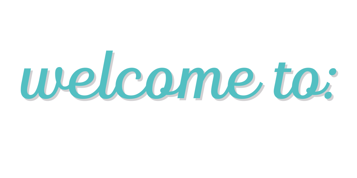 "welcome to;" in teal cursive text on a transparent background